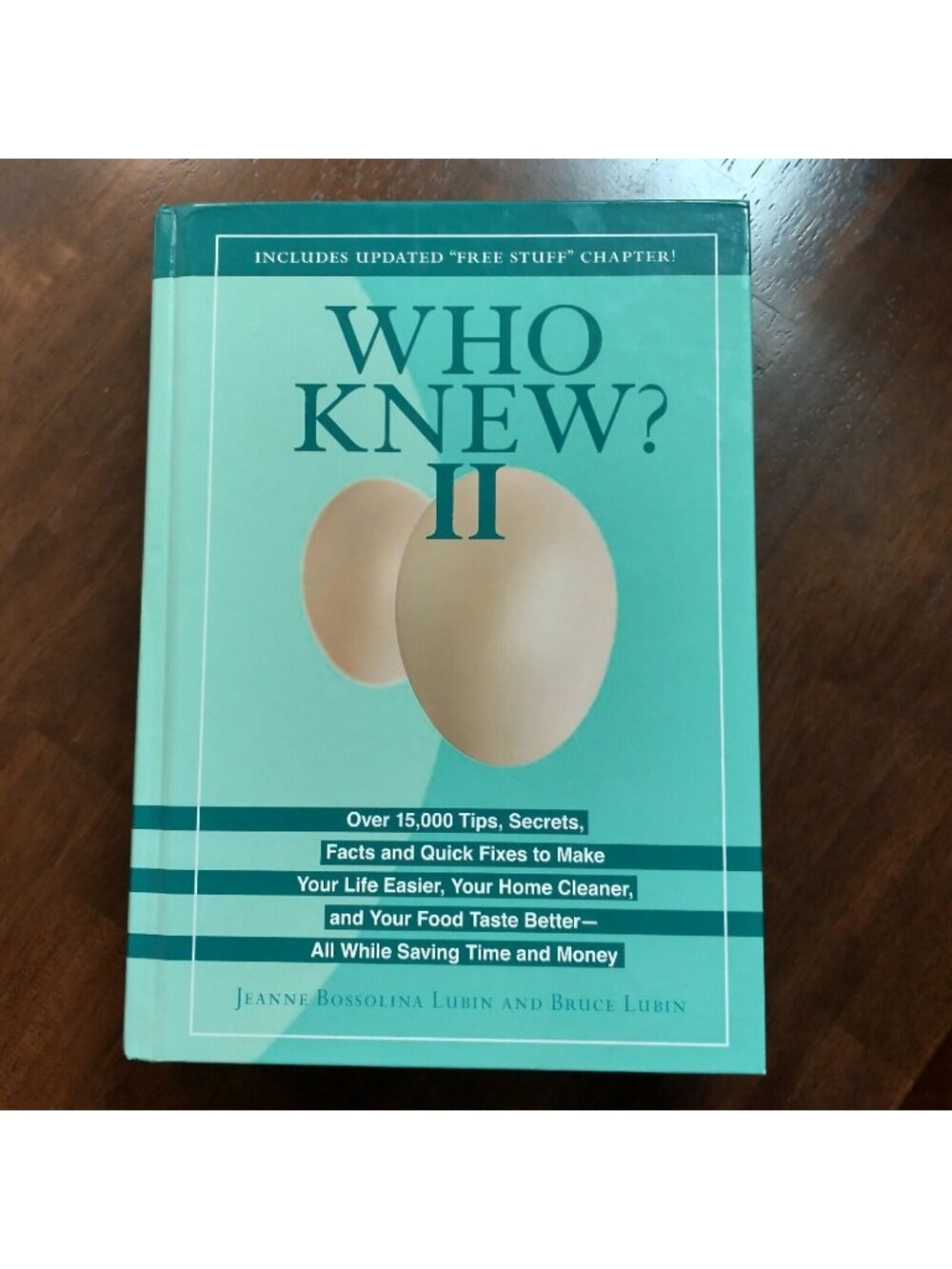 Who Knew II Over 15,000 Tips, Secrets, Facts and Quick Fixes to Make Your Life E